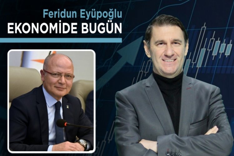 Ekonomide Bug&uuml;n (AK Parti Bursa İl Başkanı Davut G&uuml;rkan)