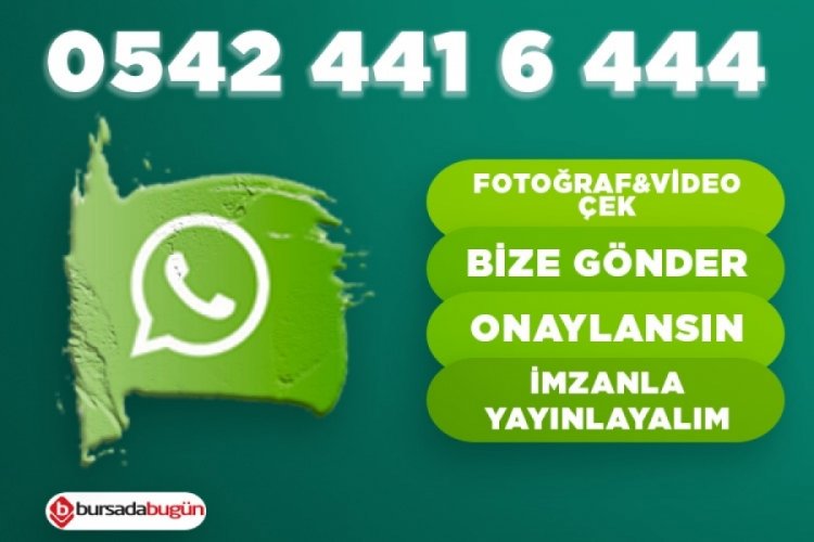 Fahri muhabirler, Bursa i&ccedil;in g&ouml;reve... G&ouml;nderin, yayınlayalım: Whatsapp haber ihbar hattı: 0542 441 6 444&nbsp;