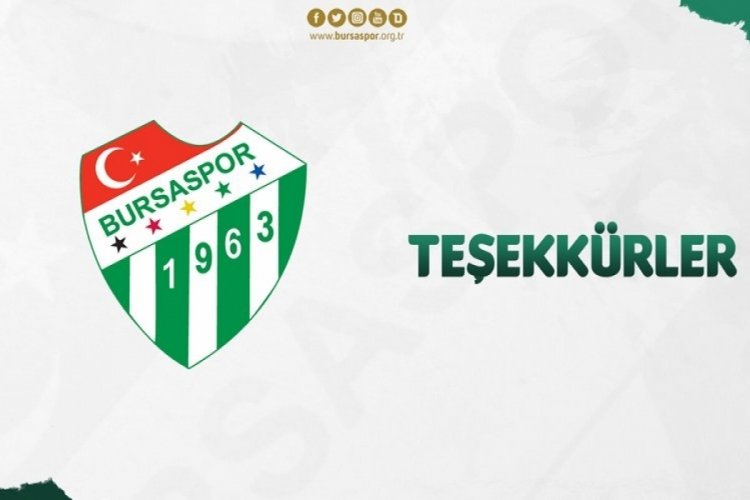 Bursaspor'dan teşekk&uuml;r mesajı