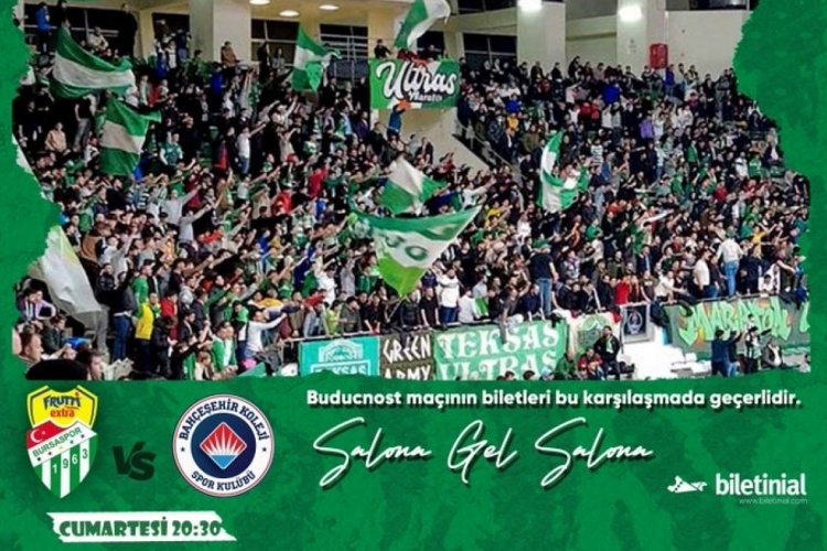 Frutti Extra Bursaspor - Bah&ccedil;eşehir Koleji ma&ccedil;ının bilet satışı s&uuml;r&uuml;yor
