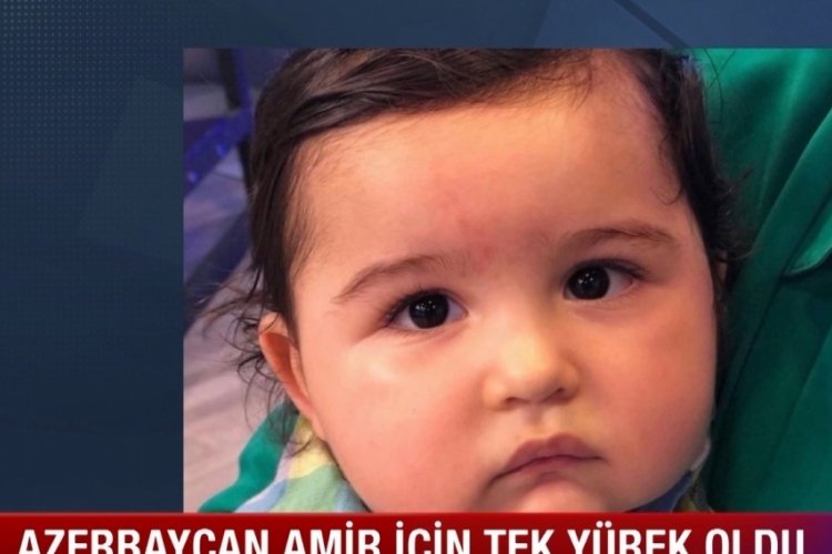 Azerbaycan, minik Amir i&ccedil;in seferber oldu