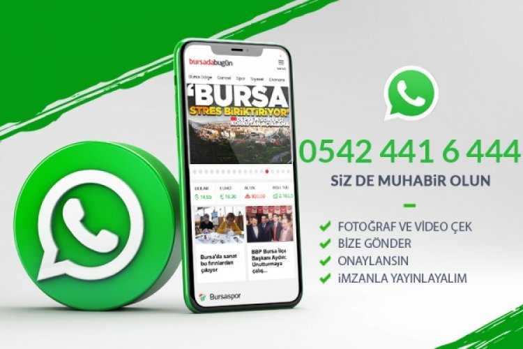 Fahri muhabirler, Bursa i&ccedil;in g&ouml;reve... G&ouml;nderin, yayınlayalım: Whatsapp haber ihbar hattı: 0542 441 6 444