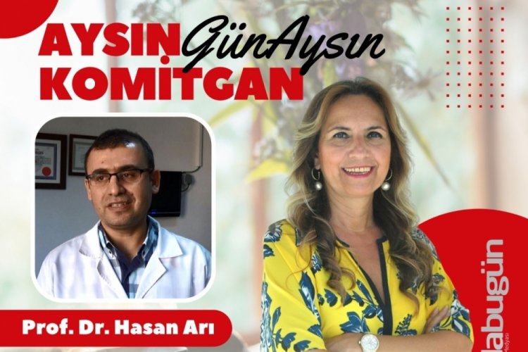 G&uuml;n'Aysın'ın konuğu Prof. Dr. Hasan Arı