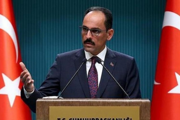 Putin'in gaz &ouml;nerisiyle ilgili Cumhurbaşkanlığı S&ouml;zc&uuml;s&uuml; Kalın, a&ccedil;ıklamalarda bulundu