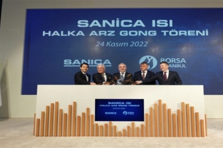 Borsa İstanbul'da gong Sanica Isı i&ccedil;in &ccedil;aldı