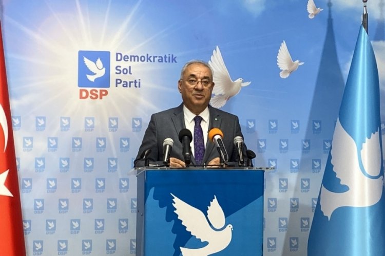 DSP Genel Başkanı &Ouml;nder Aksal'dan a&ccedil;ıklamalar