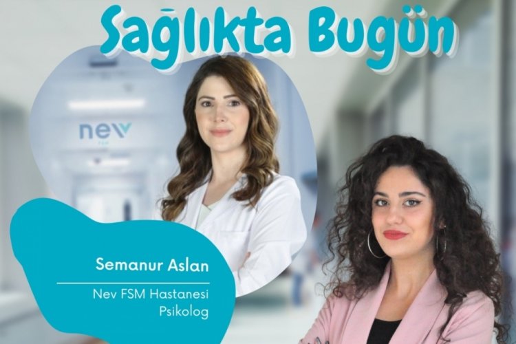 Sağlıkta Bug&uuml;n'&uuml;n konuğu Psikolog Semanur Aslan