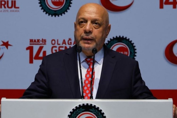 HAK-İŞ Genel Başkanı Arslan'dan asgari &uuml;cret a&ccedil;ıklaması