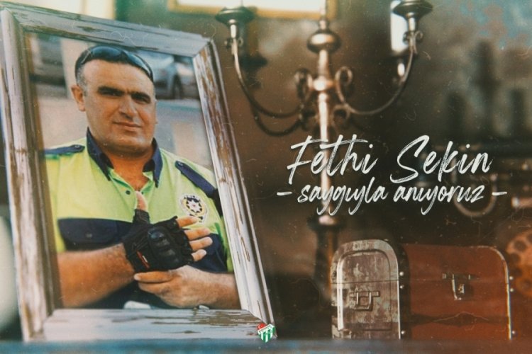 Bursaspor Fethi Sekin'i andı