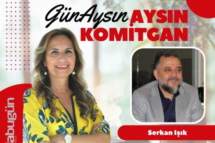 G&uuml;n'Aysın'ın konuğu Serkan Işık