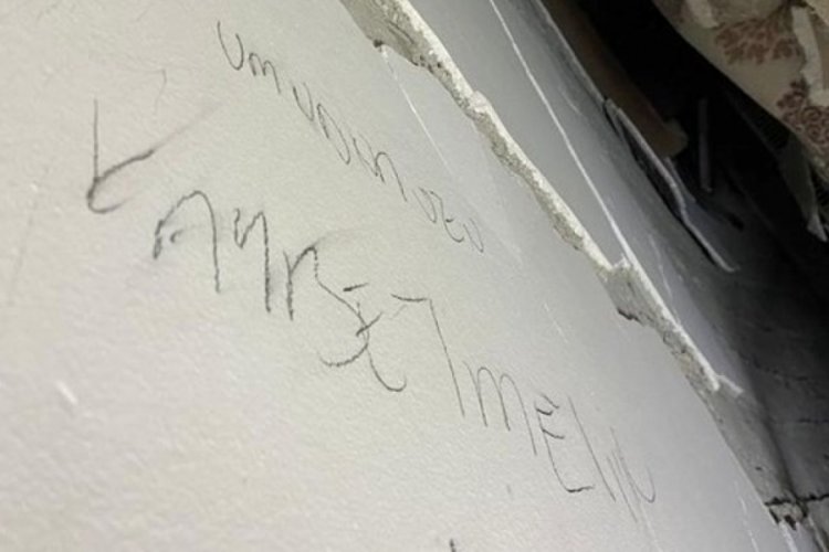 Kahramanmaraş'ta enkaz altındaki gen&ccedil; duvara "Umudunuzu kaybetmeyin" yazmış