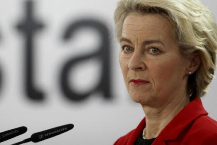 Avrupa Komisyonu Başkanı Leyen'den "Avrupa yanınızda" mesajı