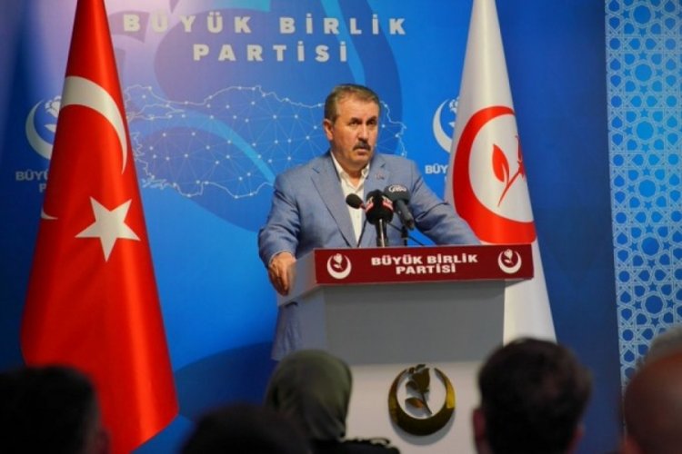 Mustafa Destici: BBP, Cumhurbaşkanımız Erdoğan'ı desteklemeye devam edecektir