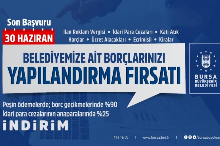 Bursa B&uuml;y&uuml;kşehir Belediyesi'ne ait bor&ccedil;lara yapılandırma fırsatı