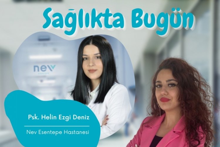 Sağlıkta Bugün'ün konuğu Psk. Helin Ezgi Deniz