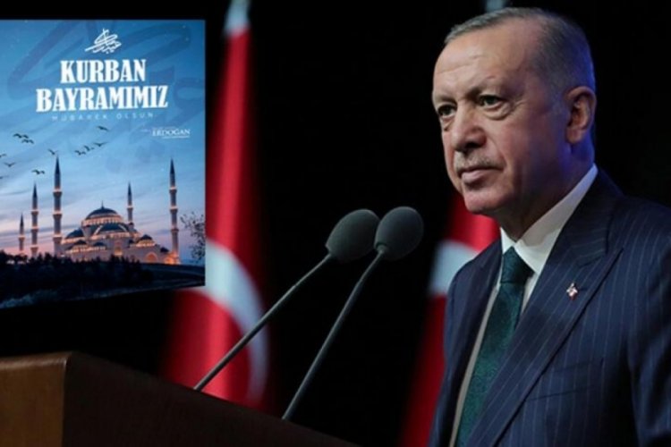 Cumhurbaşkanı Erdoğan'dan Kurban Bayramı mesajı