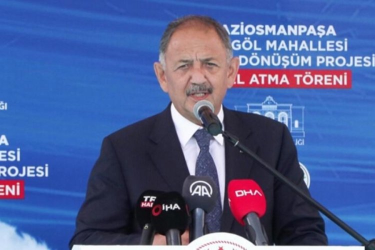 Bakan &Ouml;zhaseki :1 bu&ccedil;uk milyon evimizi yenilemek durumundayız