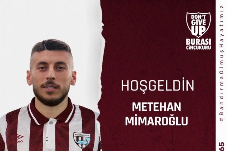 Bandırmaspor, Metehan Mimaroğlu ile 1 yıllık kiralık s&ouml;zleşmesi imzaladı