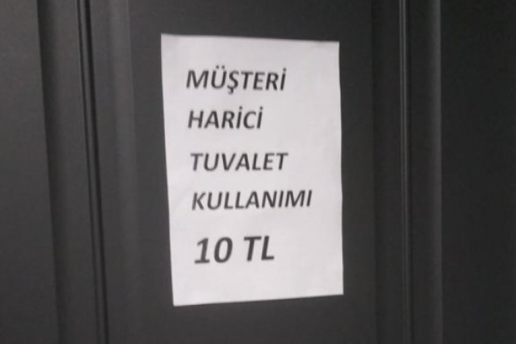 Bursa G&uuml;zelyalı'da tuvalet m&uuml;şteriye bedava, dışarıdan gelene 10 lira