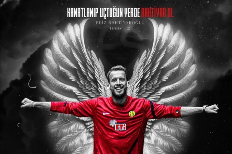 Eskişehirspor Ediz Bahtiyaroğlu'nu unutmadı