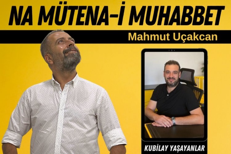 Na Mütena-i Muhabbet'in konuğu Kubilay Yaşayanlar