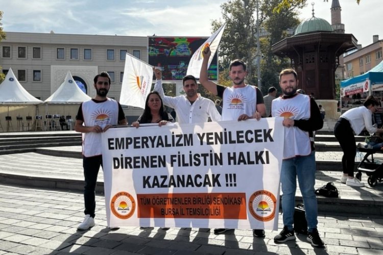 T&uuml;m &Ouml;ğretmenler Birliği Sendikası Bursa İl Temsilcisi: İsrail siyonizmine ve gericiliğe karşı Filistin halkının yanındayız