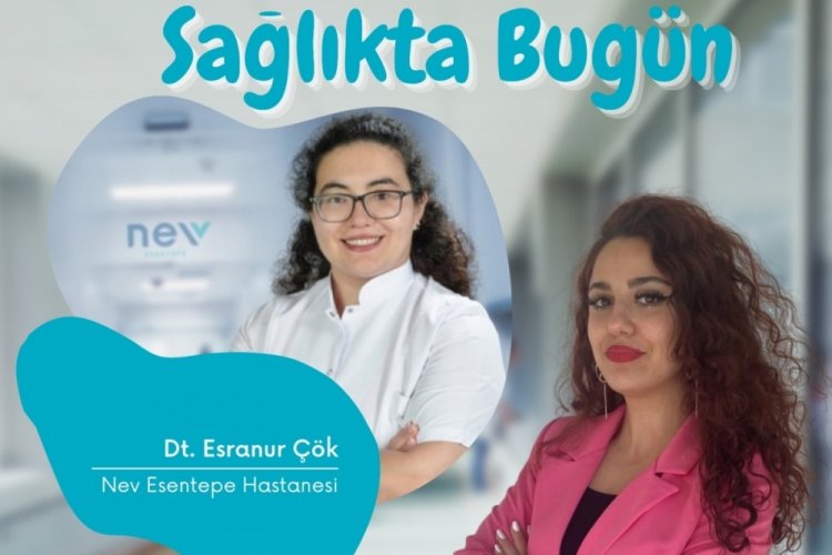 Sağlıkta Bug&uuml;n'&uuml;n konuğu Dt. Esranur &Ccedil;&ouml;k