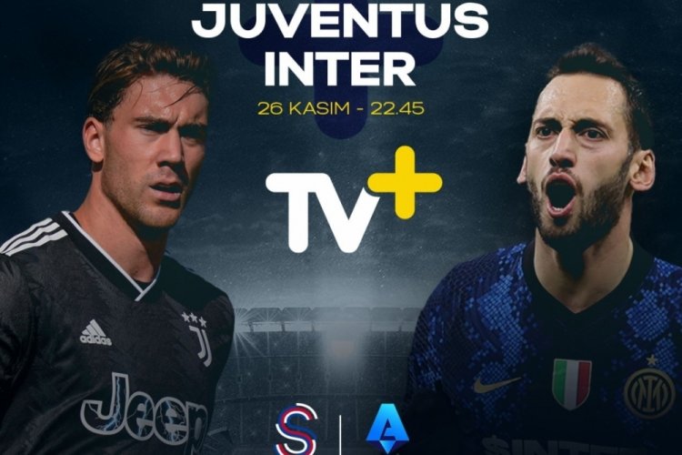 Juventus-Inter ma&ccedil;ı TV+'ta