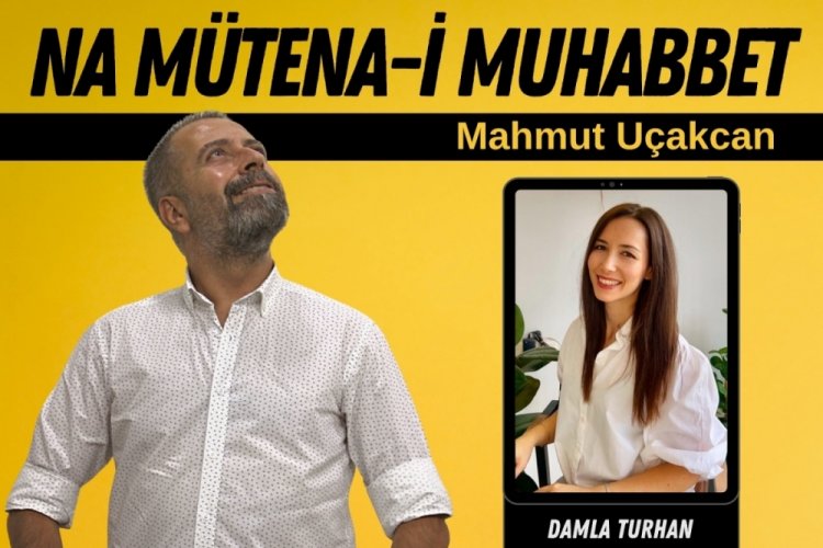 Na M&uuml;tena-i Muhabbet'in konuğu Damla Turhan