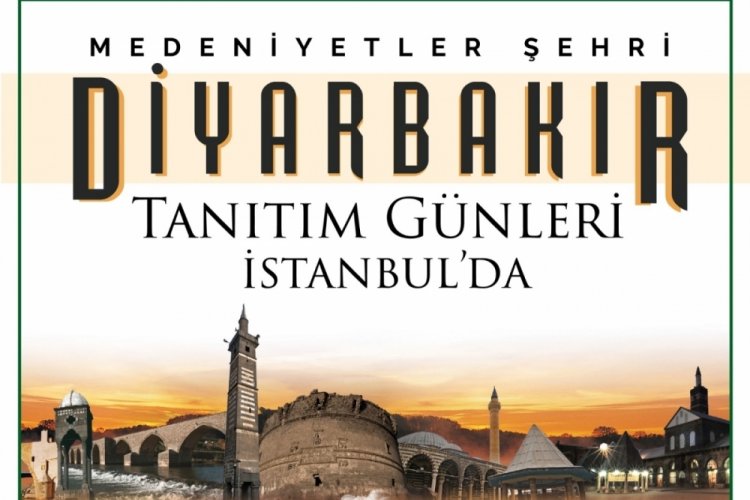 Diyarbakır tanıtım g&uuml;nleri İstanbul'da!