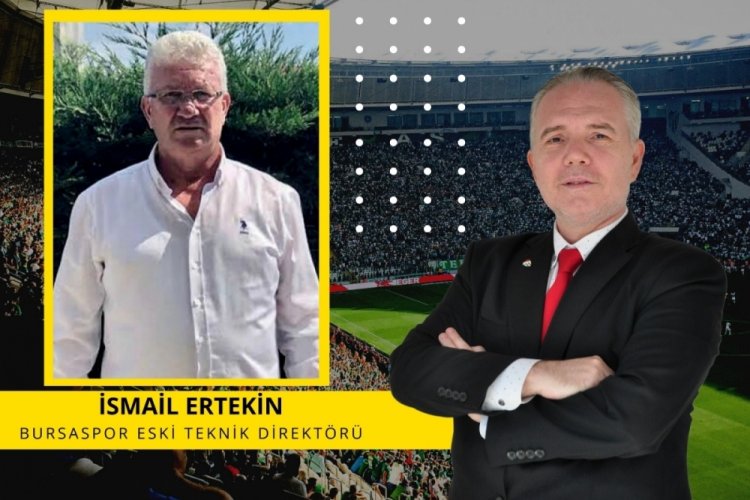 Bursa'da Spor'un konuğu Bursaspor Eski Teknik Direkt&ouml;r&uuml; İsmail Ertekin