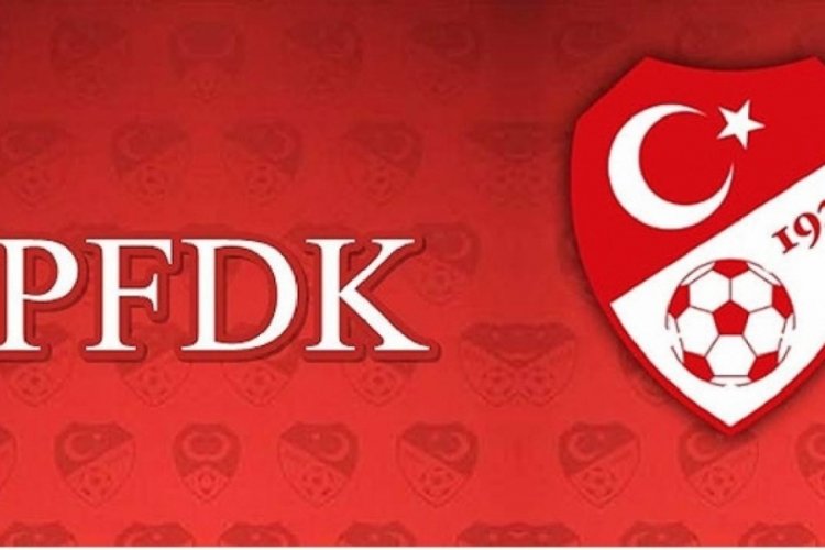 PFDK kararları a&ccedil;ıklandı