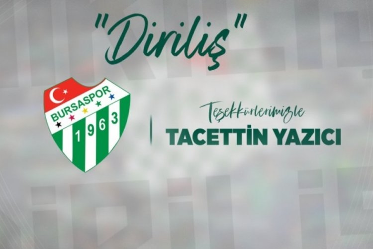 Bursaspor'dan Tacettin Yazıcı'ya teşekk&uuml;r