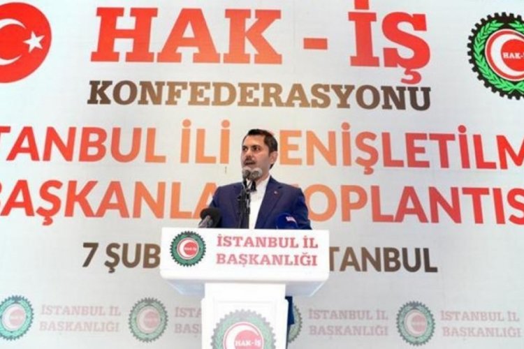 Murat Kurum Hak-İş Federasyonu Genişletilmiş İl Başkanları Toplantısı'nda konuştu