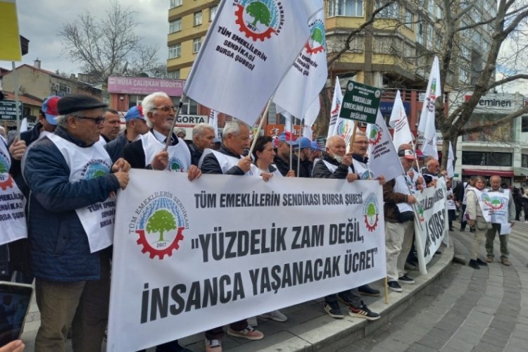 T&uuml;m Emeklilerin Sendikası Bursa Şubesi: Yaşamak istiyoruz