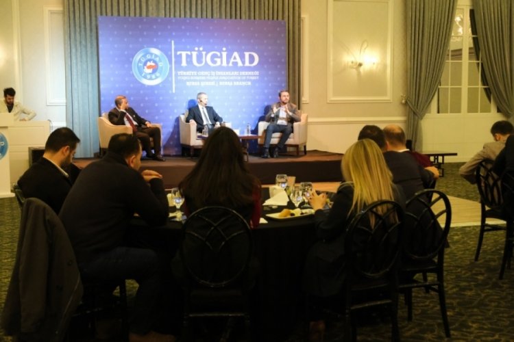 T&Uuml;GİAD Bursa'da ekonomik ve siyasal gelişmeler konuşuldu