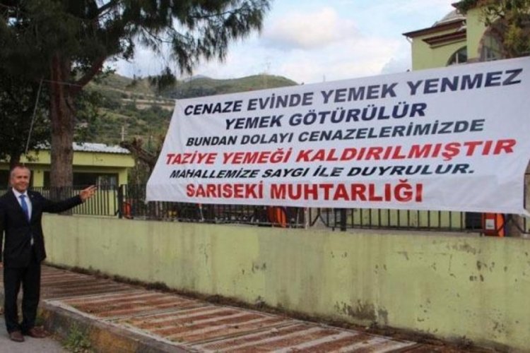 'Cenaze evinde yemek yenmez' diyen muhtarın ilk icraatı bu oldu!