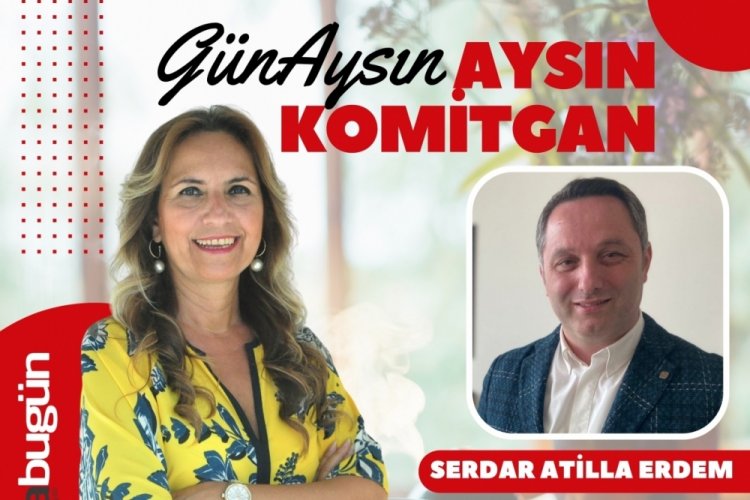 G&uuml;n'Aysın'ın konuğu İMO Başkanı Serdar Atilla Erdem
