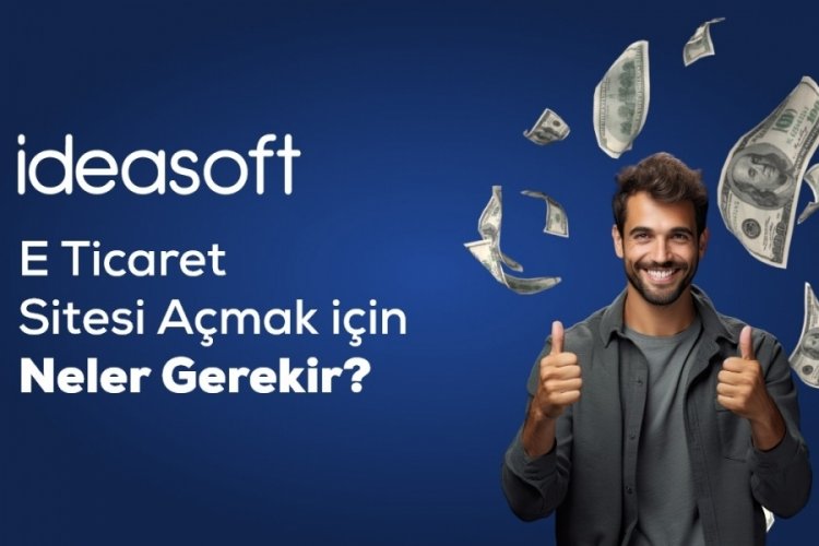 E-Ticaret Sitesi Açmak İçin Neler Gerekir?