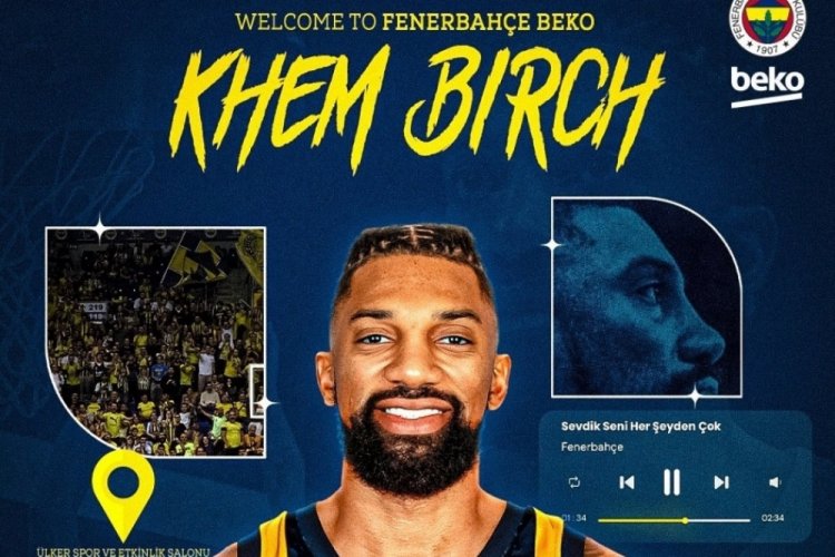 Fenerbah&ccedil;e Beko, Khem Birch'i renklerine bağladı