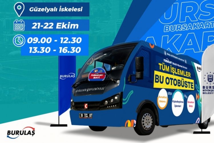 BURULAŞ Mobil Hizmet Aracı, 2 gün boyunca Güzelyalı İskelesi'nde olacak