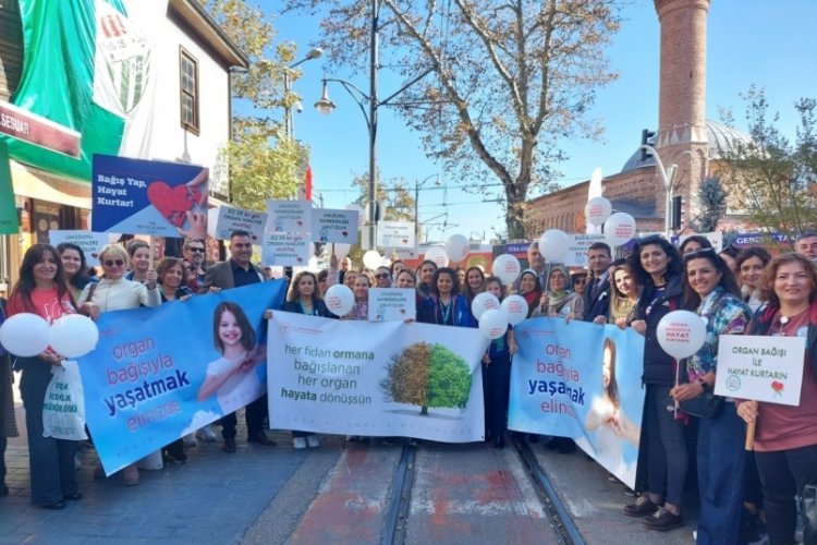 Bursa İl Sağlık Müdürlüğü organ bağışı için yürüdü 