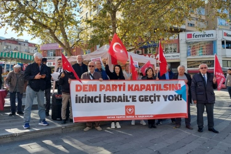 Vatan Partisi Bursa İl Başkanlığı'ndan çağrı: Dem Parti Kapatılsın! 