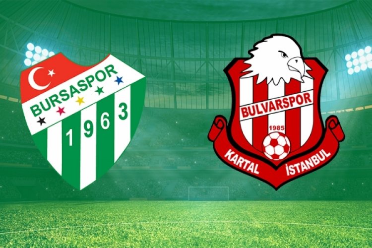 Bursaspor - Bulvarspor maçı ne zaman, saat kaçta?