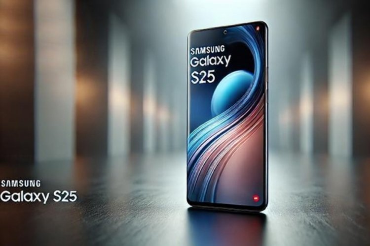 Samsung Galaxy S25 ve S25 Ultra ne zaman tanıtılacak?