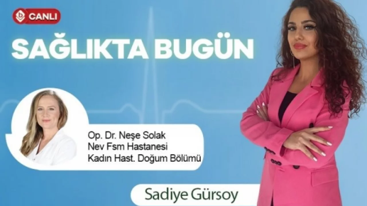 Sağlıkta Bug&uuml;n'&uuml;n konuğu Nev FSM hastanesinden Op. Dr. Neşe Solak