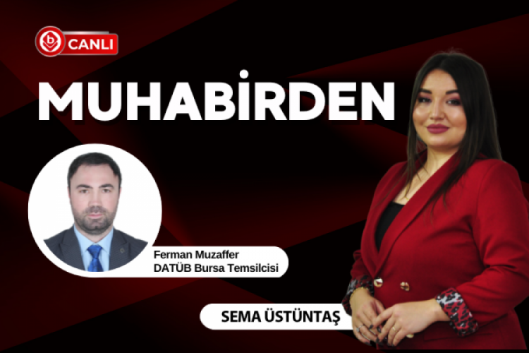 Muhabirden Programı'nın konuğu Ferman Muzaffer