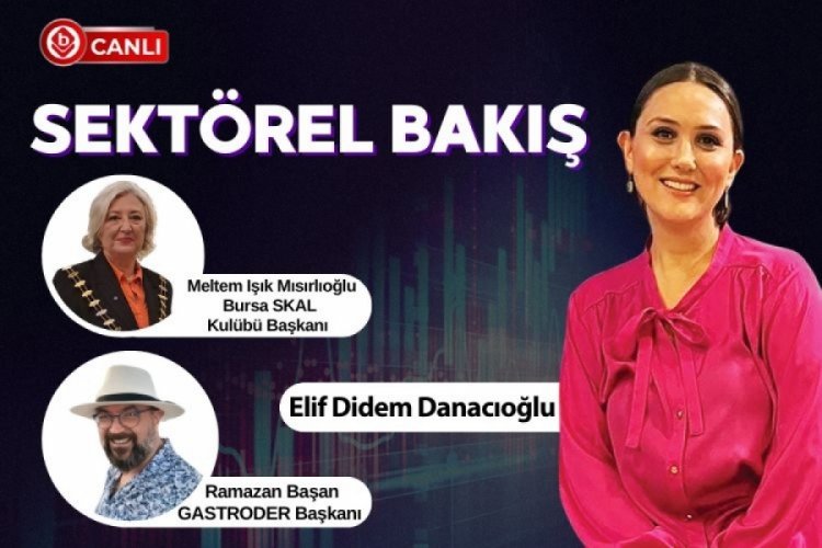 Sektörel Bakış'ın konukları; Meltem Işık Mısırlıoğlu ve Ramazan Başan