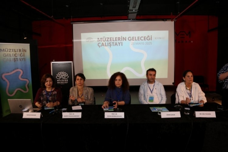 Bursa Nilüfer'de müzelerin geleceği masaya yatırıldı