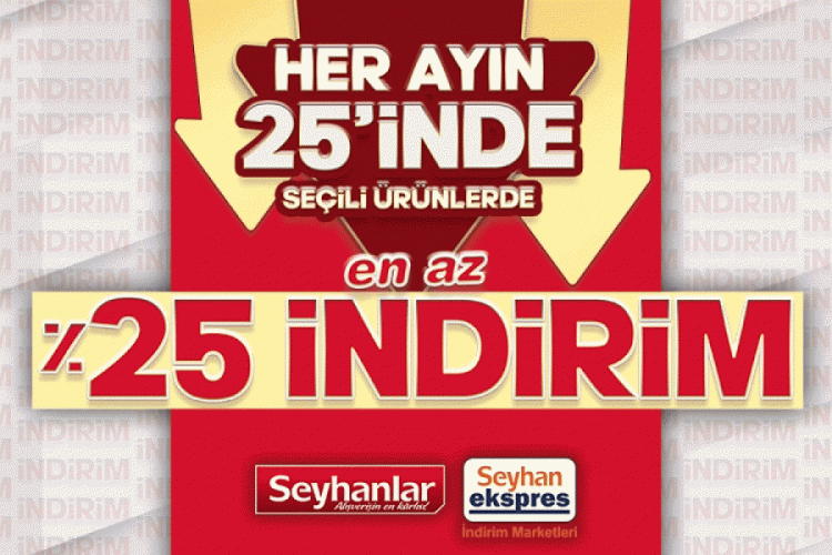 Her ayın 25'inde yüzde 25 indirim Bursalılar için Seyhanlar'da...
